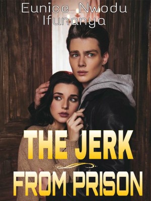 THE JERK FROM PRISON,Eunice Nwodu