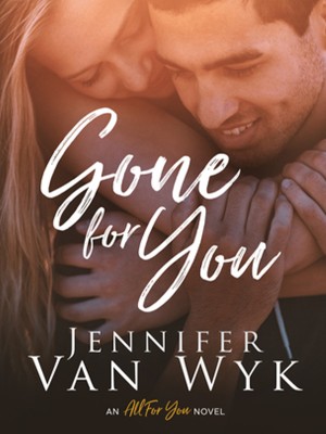 Gone for You,Jennifer Van Wyk