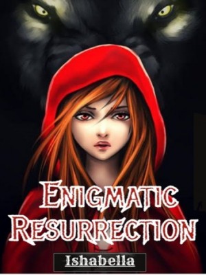 Enigmatic Resurrection,Ishabella