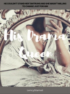 His Drama Queen,LencySlamet