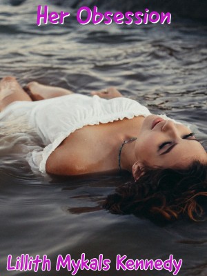 Her Obsession,Lillith Mykals Kennedy