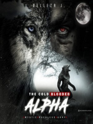 The Cold Blooded Alpha,Belleza J.