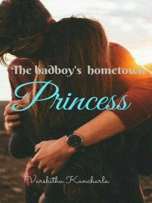 The Badboy's Hometown Princess,Vrsh