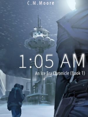 An Ice Era Chronicle Book One