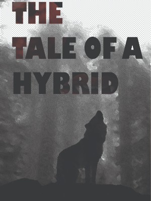 THE TALE OF A HYBRID,fantasy writer