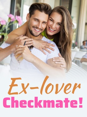 Ex-lover, Checkmate!