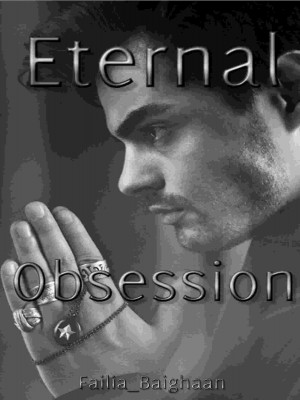 Eternal Obsession,Failia_Baighaan