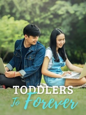 TODDLERS TO FOREVER: AIN'T JUST A CHILDHOOD LOVE STORY,Mystic_Jhayselle