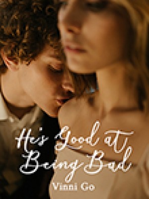 He's Good At Being Bad