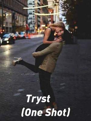 Tryst (One Shot),kokoeleri