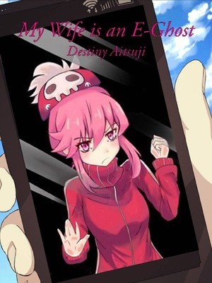 My Wife Is An E Ghost