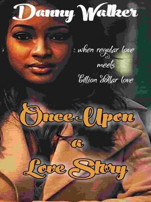 Once Upon A Love Story,Danny Wlalker