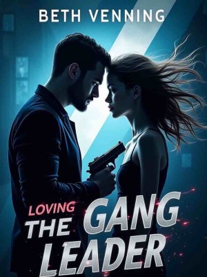 Loving The Gang Leader,Beth Venning