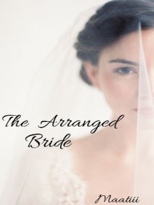 The Arranged Bride,Maatiii