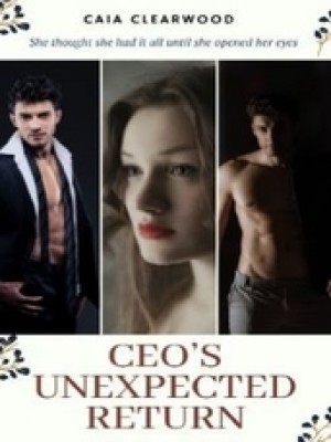 CEOs Unexpected Return,Caia clearwood