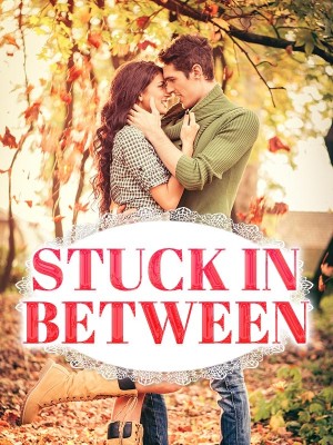 STUCK IN BETWEEN