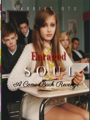 ENRAGED SOUL,Otu Harriet