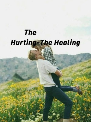The Hurting-The Healing 