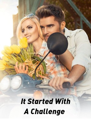 It Started With A Challenge