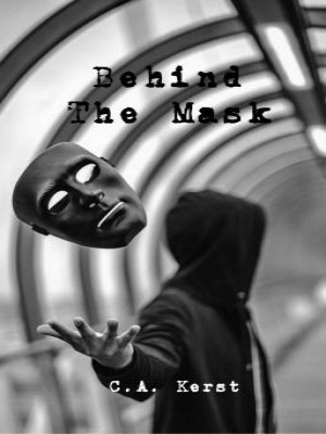 Behind The Mask,C.A. Kerst