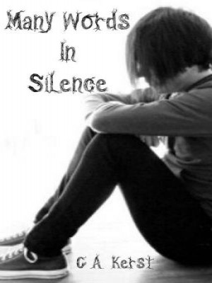 Many Words In Silence,C.A. Kerst