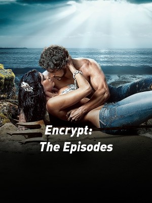Encrypt: The Episodes