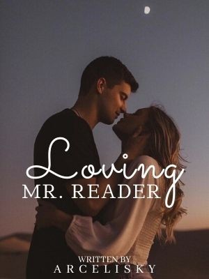 Loving Mr Reader,arcelisky