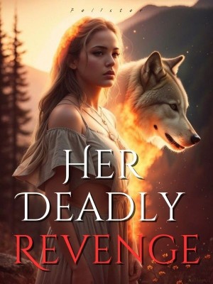 Her Deadly Revenge,Felister