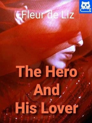 The Hero And His Lover,Fleur de Liz