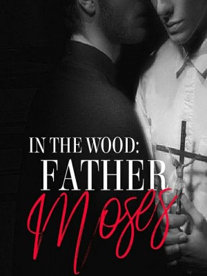 In The Wood: Father Moses,Emekatansi