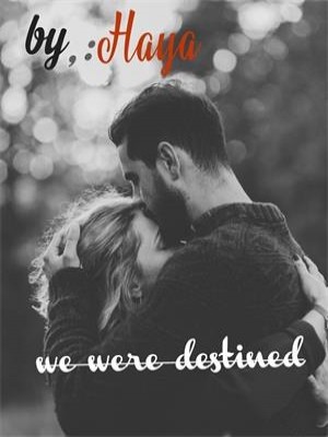 WE WERE DESTINED,Haya