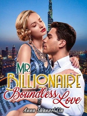 Mr. Billionaire Boundless Love,AnnaShannel_Lin