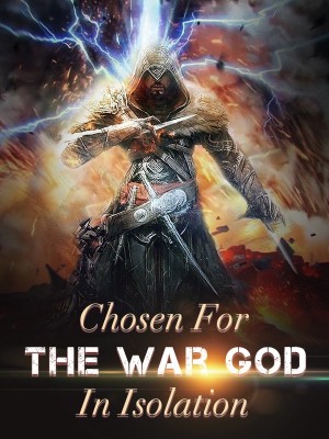Chosen For The War God In Isolation