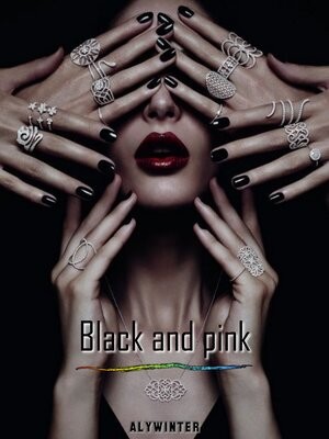BLACK AND PINK,Alywinter
