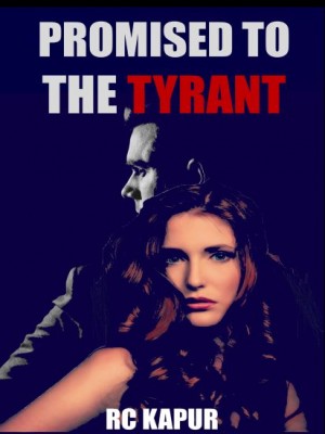 Promised To The Tyrant,RC Kapur