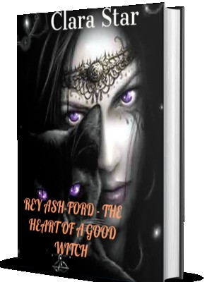 THE HEART OF A GOOD WITCH,Clara Star