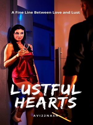 Lustful Hearts,Avi22Nash