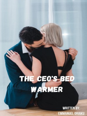 THE CEO'S BED WARMER,Emmanuel oriaku