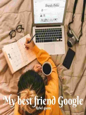 My Best Friend Google
