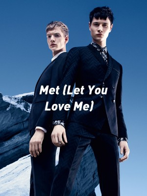 Met (Let You Love Me)