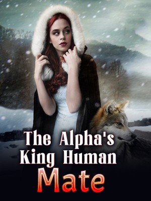 The Alpha's King Human Mate,Gwihan