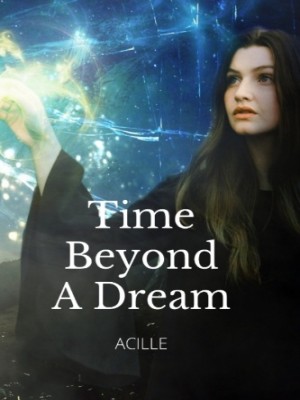Time Beyond A Dream,ACILLE