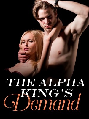 The Alpha King's Demand,Arden West