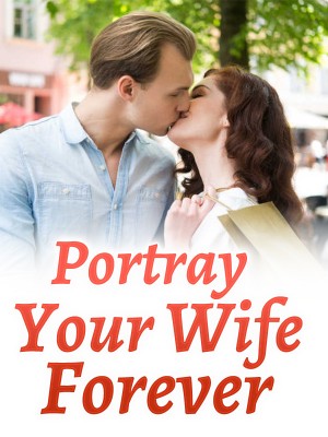  Portray Your Wife Forever,
