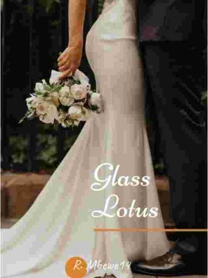 Glass Lotus,R. Mbewe14