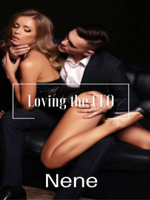 Loving The CEO- Billionaire Romance,Author Nene