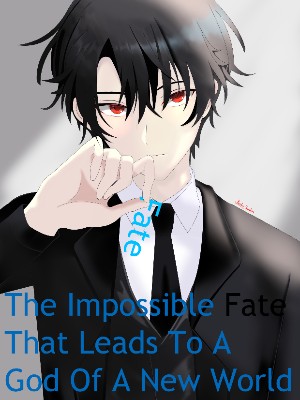 The Impossible Fate That Leads To A God Of A New World,Lucifer Vermillion