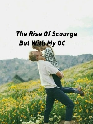 The Rise Of Scourge But With My OC