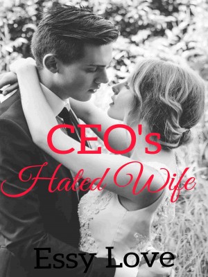 CEO's Hated Wife,Essy love