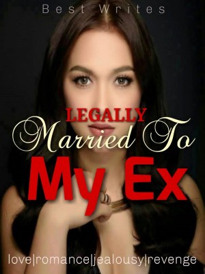 Legally Married To My Ex,Best writes